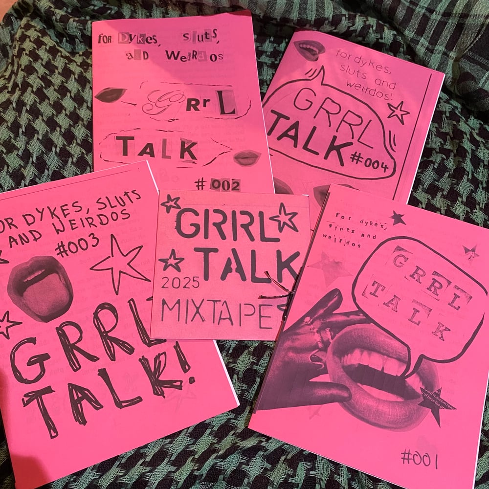 Image of grrl talk - all issues!!