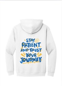 Image 2 of “Stay Patient and Trust Your Journey”