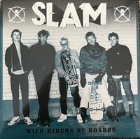 SLAM - "Wild Riders Of Boards: The Early Years" LP