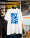 Buy More Local Tee