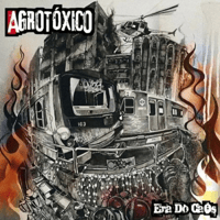 AGROTÒXICO 'Era do Chaos " 