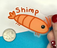 Image 2 of SHIMP Shrimp CLEAR Vinyl Sticker Humorous Shrimp Meme