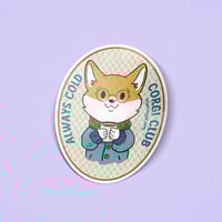 Always Cold Corgi Club Sticker