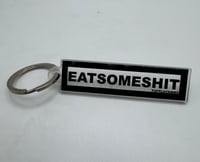 EATSOMESHIT keychain