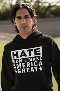 Image 2 of Hate Won't Make America Great