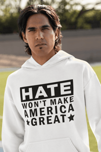 Image 5 of Hate Won't Make America Great