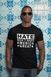 Image 1 of Hate Won't Make America Great
