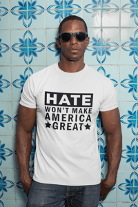 Image 7 of Hate Won't Make America Great