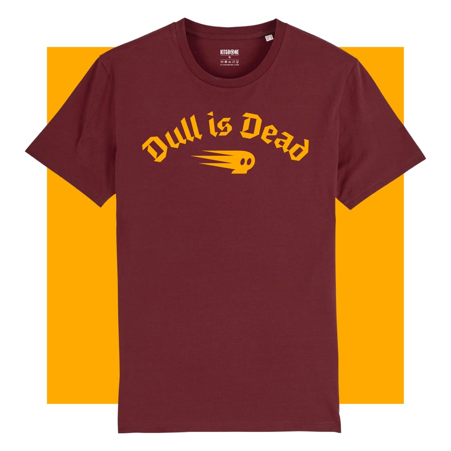 Image of Dull is Dead Evo Tee Burgundy
