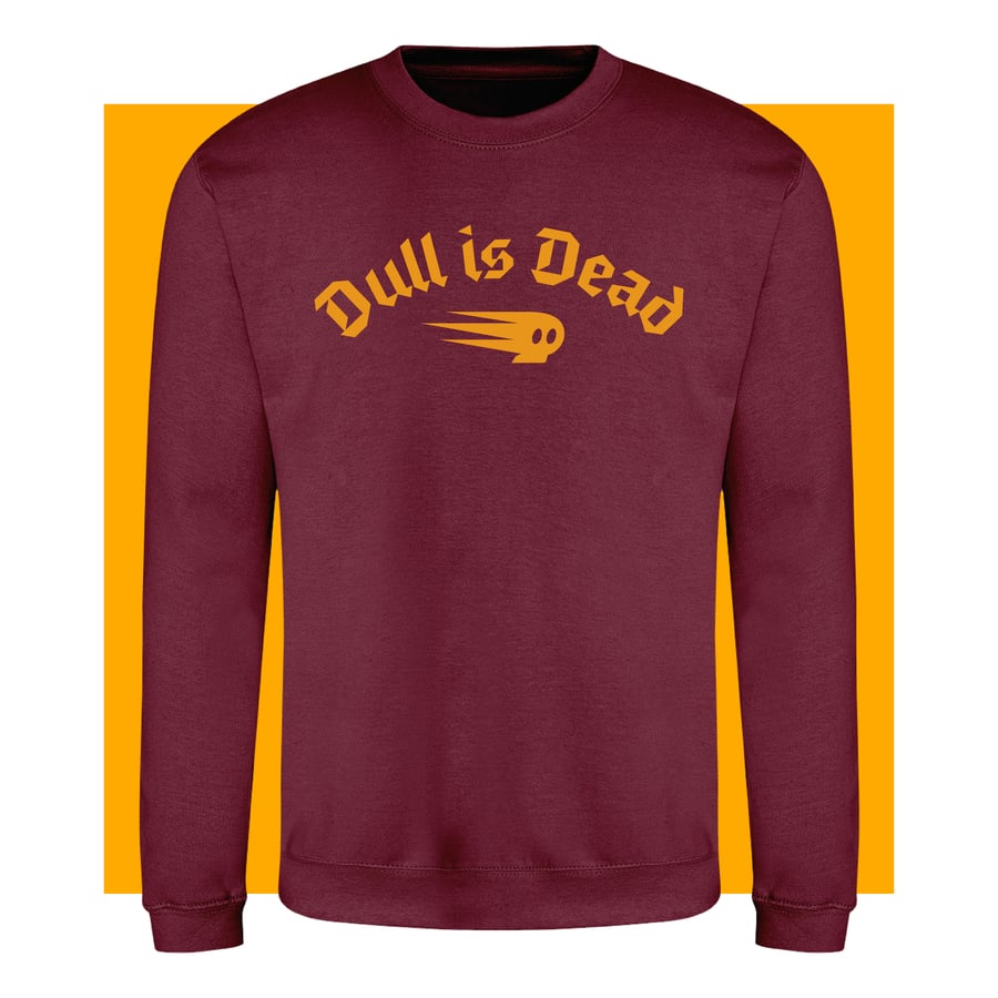 Image of Dull is Dead Evo Sweatshirt Burgundy
