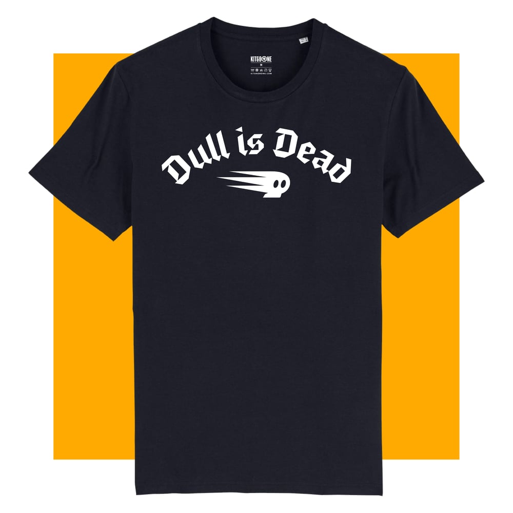 Image of Dull is Dead Evo Tee Black