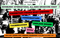 INTERNATIONAL ALL AGES GRINDCORE NIGHT