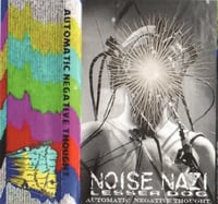 Noise Nazi / Lesser Dog - Automatic Negative Thought Tape