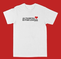  Altadena Is For Lovers T-Shirt