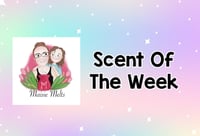 Scent Of The Week