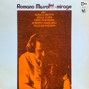 Romano Mussolini Trio ‎– Mirage ( PDU ‎– Pld.A 6018 – Italy – 1974)