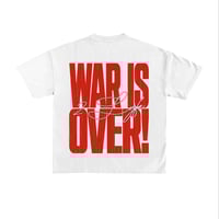 Image 2 of “War is Over” Tee