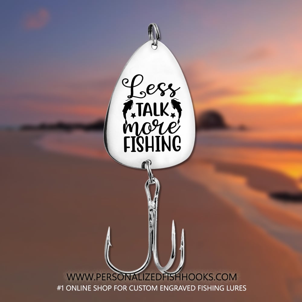 Image of Stainless Steel Fish Hook Engraved with "Less Talk, More Fishing"