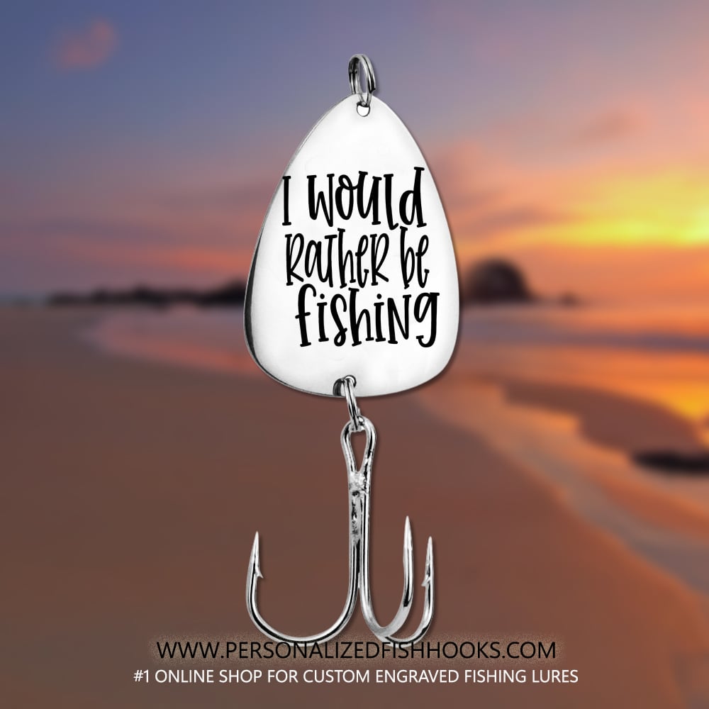 Image of Stainless Steel Fishing Lure Engraved with "I Would Rather Be Fishing"