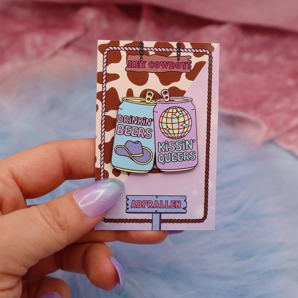 Image of Drinkin' Beers, Kissin' Queers Enamel Pin Abprallen x Hey Cowboy