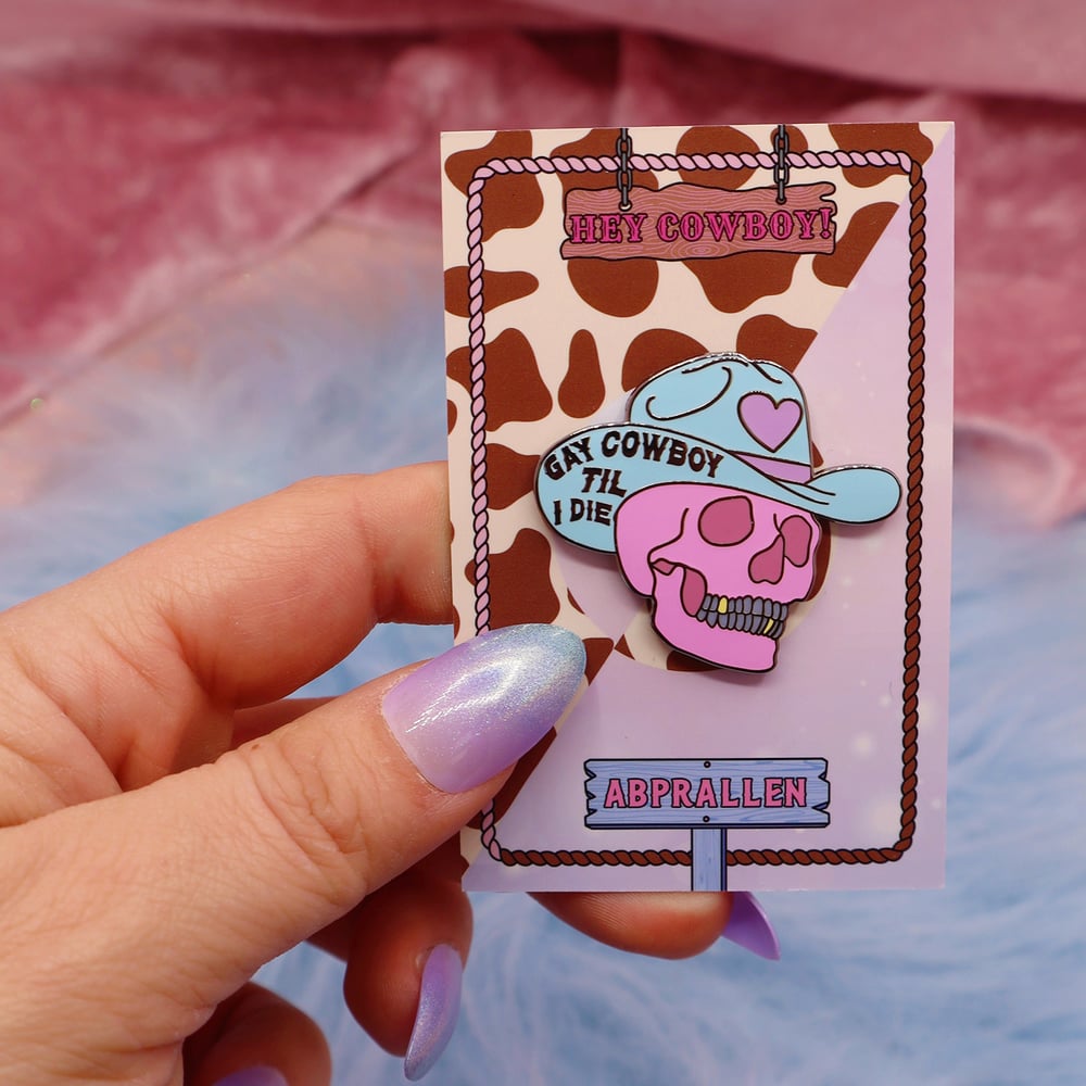 Image of Gay Cowboy 'Til I Die Enamel Pin Abprallen x Hey Cowboy