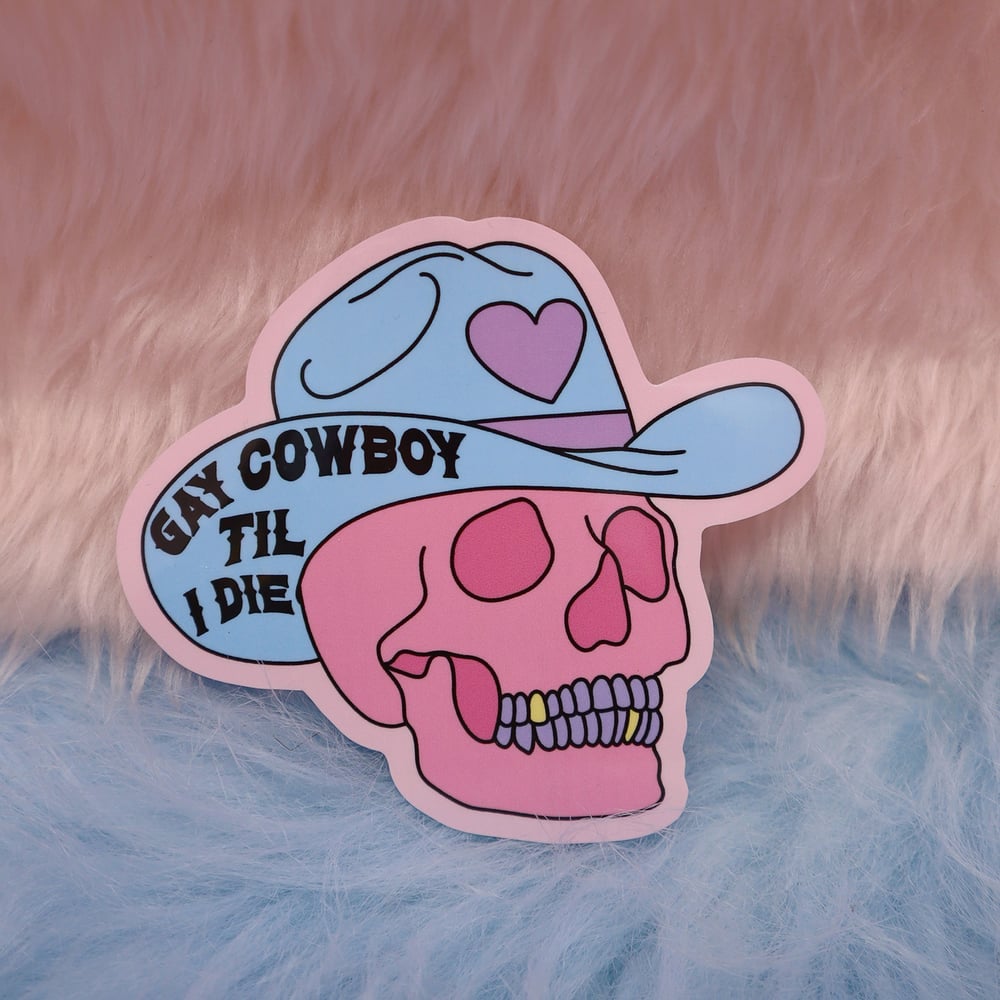 Image of Gay Cowboy 'til I Die Large Vinyl Sticker