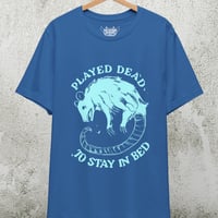 Image 2 of Play Dead To Stay In Bed T-Shirt
