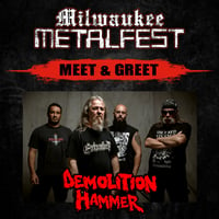 DEMOLITION HAMMER MEET & GREET SAT. MAY 17TH AT MILWAUKEE METAL FEST