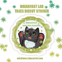 BREAKFAST LAD TAXES diecut sticker