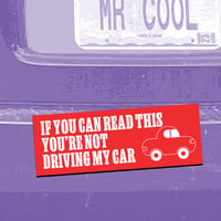 Image 1 of You're Not Driving My Car - Bumper Sticker