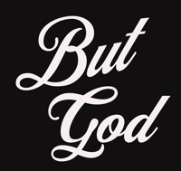 BUT GOD T-SHIRT