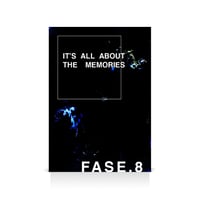 IT’S ALL ABOUT THE MEMORIES - Fase8