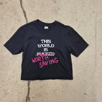 Image 1 of This World is Fucked/Worth Saving custom tee