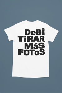 Debir Tirar Mas Fotos T-Shirt