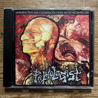 PATHOLOGIST - "Putrefactive And Cadaverous Odes To Necroticism" CD
