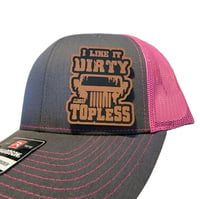Image 1 of I Like It Dirty * Free Shipping
