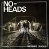 NO HEADS - Pressure Cracks 12" *Clear Vinyl*