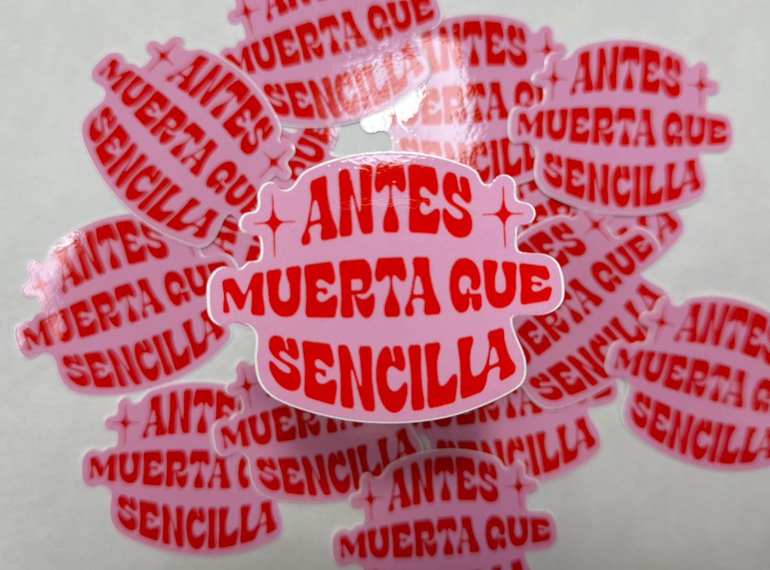 Image of Antes Muerta Que....Vinyl Sticker