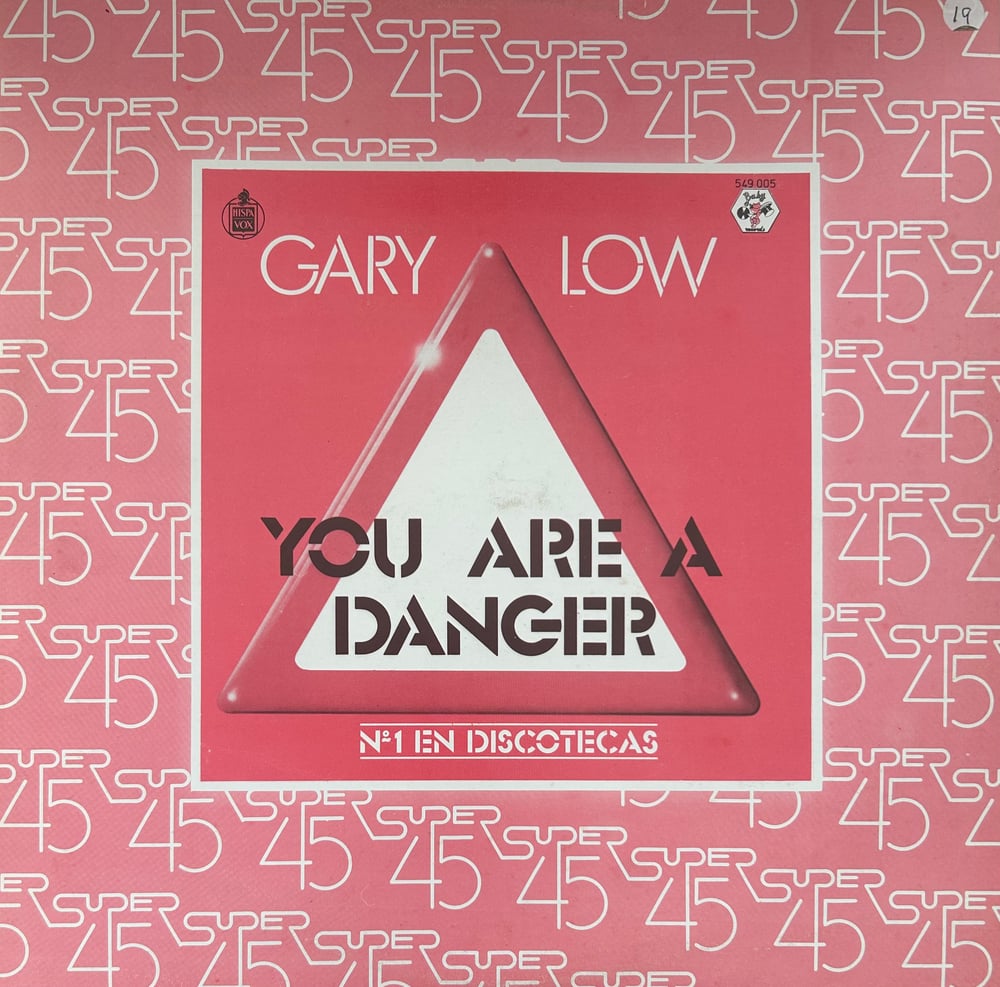 Gary Low – You Are A Danger (Carrere) 12”