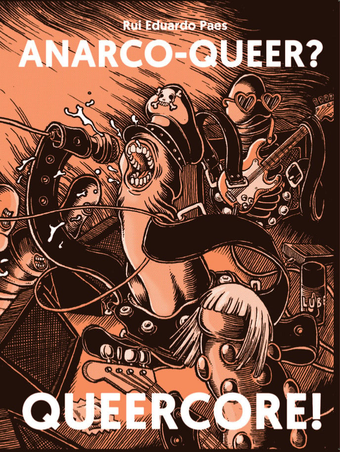 Anarco-Queer? Queercore! de Rui Eduardo Paes