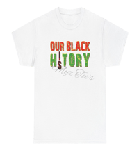 Image 3 of BHM "Our Black is History " T-SHIRT  S - 5XL by Myz Tee's FREE SHIP