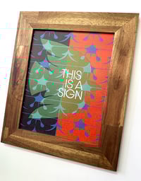 Image 4 of This is a Sign-11 x 14 print