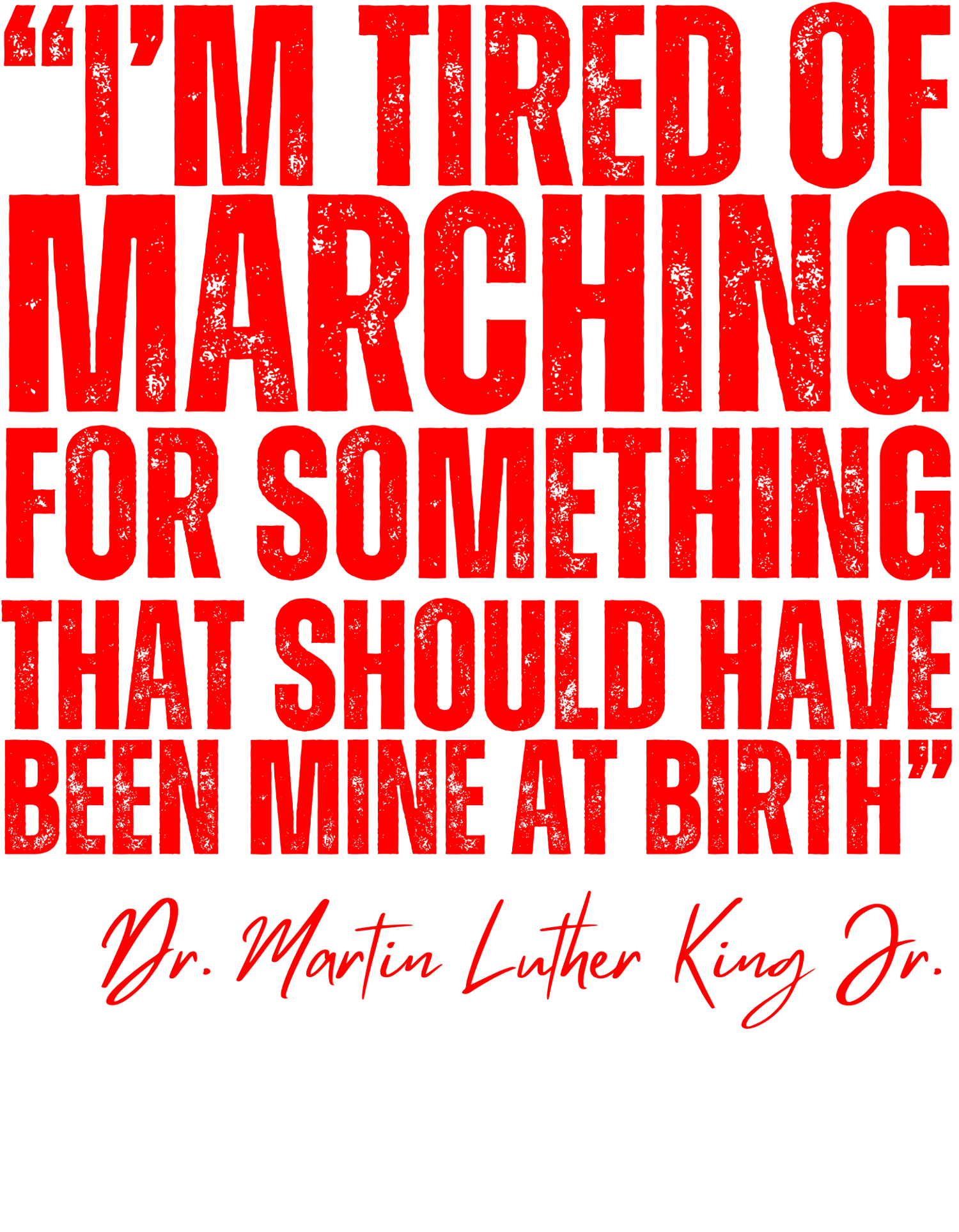 Image of MLK MARCHING QUOTE SHIRT