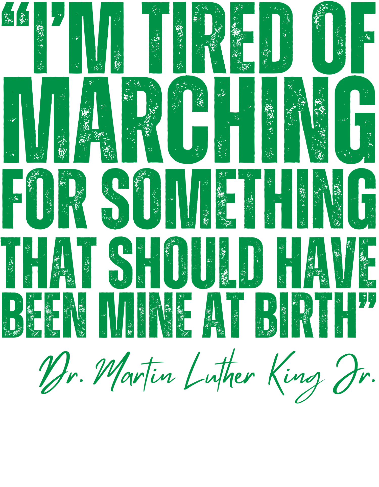 Image of MLK MARCHING QUOTE SHIRT
