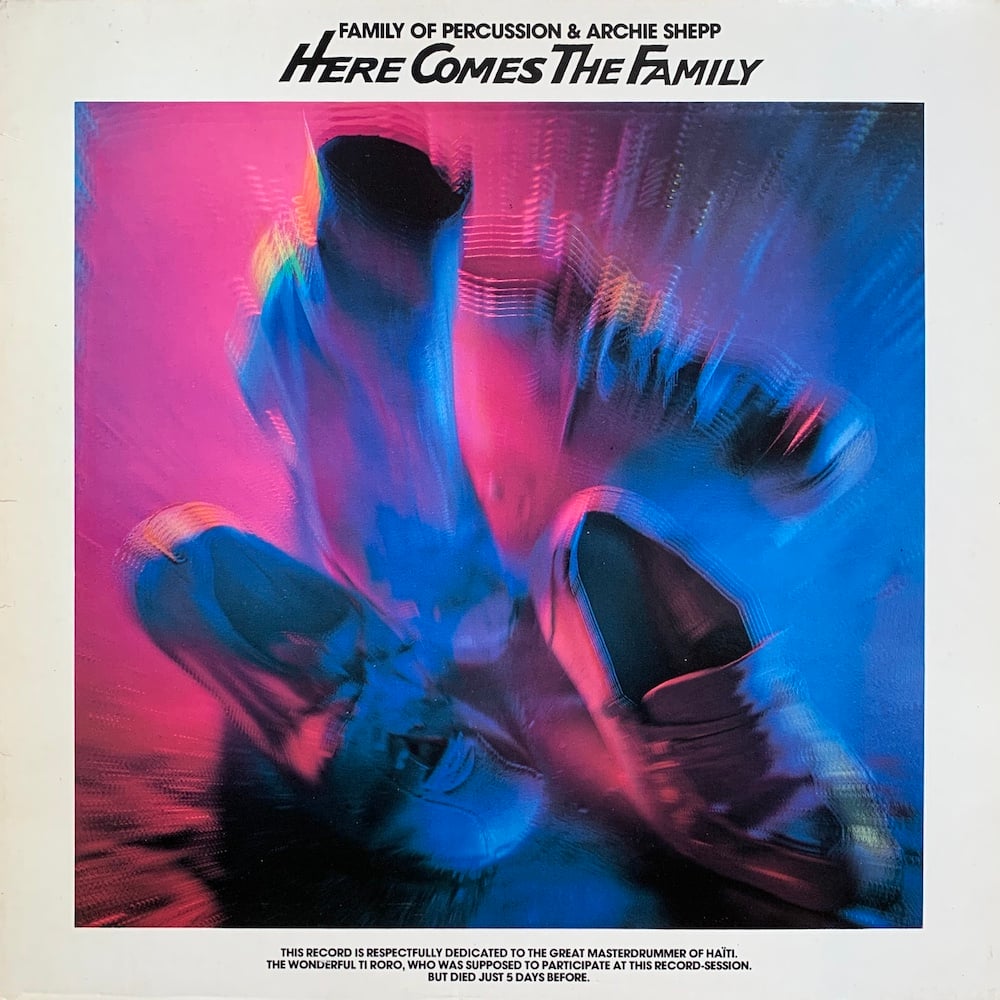 Family Of Percussion & Archie Shepp - Here Comes The Family (Någarå - Germany - 1981)