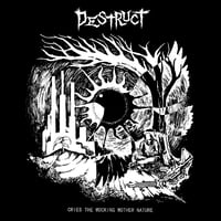 DESTRUCT "Cries The Mocking Mother Nature" LP