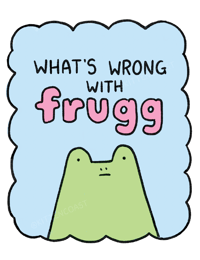 'What’s Wrong with Frugg' - Mini Zine