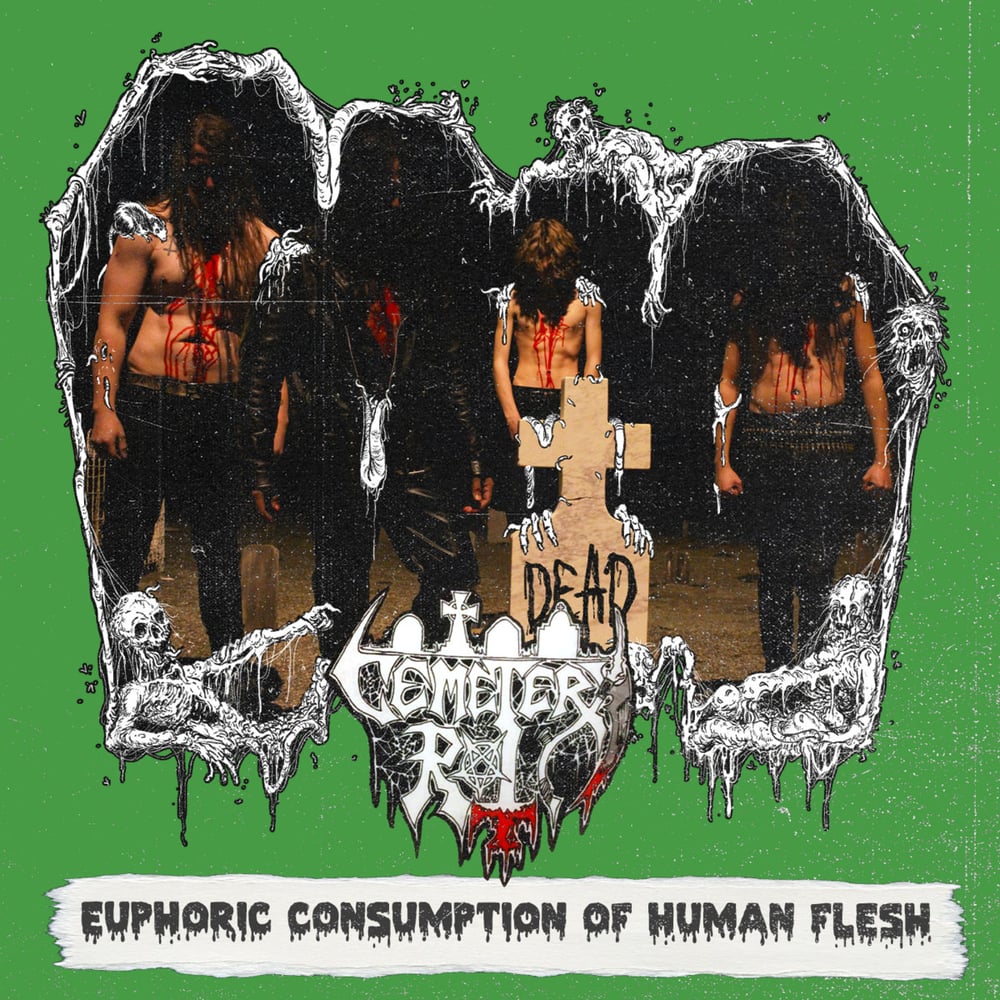 CEMETERY ROT - "Euphoric Consumption of Human Flesh" CD