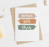 You've Got this A6 Greeting Card 