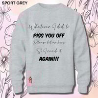 Image 3 of Tell me what I did to piss you off sweater